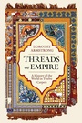 Cover: Threads of Empire - Weidenfeld & Nicolson