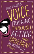 Cover: Voice Training Through Acting and Movement - Methuen Drama