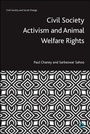 Cover: Civil Society Activism and Animal Welfare Rights - Policy Press