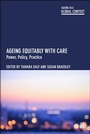 Cover: Ageing Equitably with Care - Policy Press