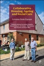 Cover: Collaborative Housing, Ageing and Social Care - Policy Press