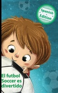 Cover: El futbol Soccer es divertido - Xist Publishing