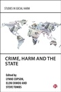 Cover: Crime, Harm and the State - Bristol University Press