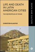 Cover: Life and Death in Latin American Cities - Bristol University Press