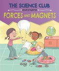 Cover: The Science Club Investigates: Forces and Magnets - Wayland