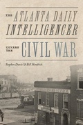 Cover: The Atlanta Daily Intelligencer Covers the Civil War - University of Tennessee Press
