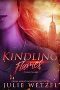 Cover: Kindling Flames-Flying Sparks (The Ancient Fire Series, #2) - nightmarchers