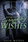 Cover: Kindling Flames-Granting Wishes (The Ancient Fire Series, #5) - nightmarchers