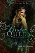 Cover: The Broken Queen (Stolen Empire, #6) - nightmarchers