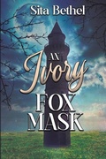 Cover: An Ivory Fox Mask - NineStar Press, LLC