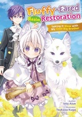 Cover: Fluffy-Eared Realm Restoration: Taking It Slow with My Cool Big Brother Volume 1 - J-Novel Heart