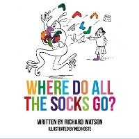 Enlarge image Cover: Where do all the socks go - The Big Ideas Library