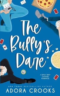 Enlarge image Cover: The Bully's Dare - Adora Crooks