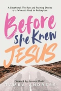 Cover: Before She Knew Jesus - Tamra Andress (Fit in Faith LLC)