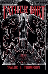 Abbildung von: Father Dirt - Taylor J. Thompson