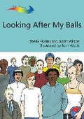 Cover: Looking After My Balls - Books Beyond Words