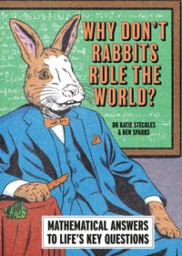 Enlarge image Cover: Why Don't Rabbits Rule The World? - Cassell