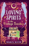 Cover: Loving Spirits at the Vintage Teashop - Boldwood Books Ltd
