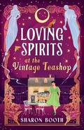 Cover: Loving Spirits at the Vintage Teashop - Boldwood Books Ltd