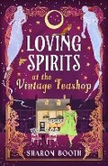 Cover: Loving Spirits at the Vintage Teashop - Boldwood Books Ltd