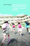 Cover: Navigating English Policy and Practice in Japan's Primary Schools - Multilingual Matters