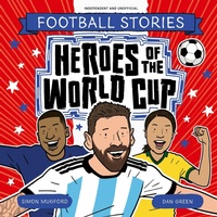 Abbildung von: Football Stories: Heroes of the World Cup - Welbeck Children's Books