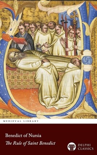 Abbildung von: The Rule of Saint Benedict by Benedict of Nursia Illustrated - Delphi Publishing Ltd