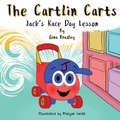 Cover: The Cartlin Carts Jack's Race Day Lesson - Adventures in Imagination Publishing
