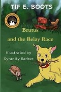 Cover: Brutus and the Relay Race - Shelteringtree.Earth