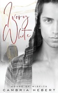Cover: Ivory White - Cambria Hebert Books, LLC