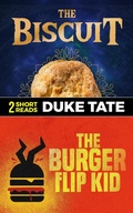 Cover: The Biscuit and The Burger Flip Kid - Duke Tate