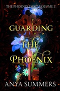 Cover: Guarding The Phoenix (The Phoenix Duet, #2) - S & G Books, LLC