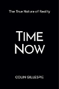 Cover: Time Now: The True Nature of Reality - Rodin Books