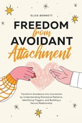 Cover: Freedom from Avoidant Attachment - Bold Ink Publications