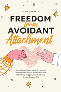 Enlarge image Cover: Freedom from Avoidant Attachment - Bold Ink Publications