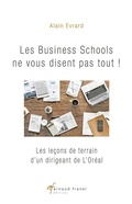 Cover: Les business schools ne vous disent pas tout ! - Arnaud Franel Editions