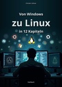 Cover: Von Windows zu Linux in 12 Kapiteln - BoD - Books on Demand