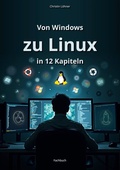 Cover: Von Windows zu Linux in 12 Kapiteln - BoD - Books on Demand