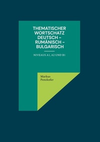 Abbildung von: Thematischer Wortschatz Deutsch - Rumänisch - Bulgarisch - BoD - Books on Demand