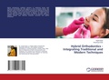 Cover: Hybrid Orthodontics - Integrating Traditional and Modern Techniques - LAP Lambert Academic Publishing