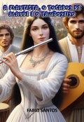 Cover: A Flautista, O Tocador De Ala&uacute;de E O Tamboreiro - Clube de Autores