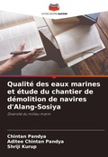 Cover: Qualite des eaux marines et etude du chantier de demolition de navires d'Alang-Sosiya - Editions Notre Savoir