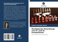Abbildung von: Strategische Einordnung von IT- und IS-Investitionen - Verlag Unser Wissen