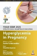 Cover: FOGSI EEBR 2025: Ethical Evidence-Based Recommendations: Hyperglycemia in Pregnancy - Jaypee Brothers Medical Publishers