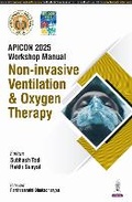 Abbildung von: APICON 2025 Workshop Manual: Non-Invasive Ventilation & Oxygen Therapy - Jaypee Brothers Medical Publishers