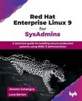 Cover: Red Hat Enterprise Linux 9 for SysAdmins - BPB Publications