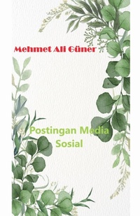 Abbildung von: Postingan Media Sosial - Mehmet AlI Guner
