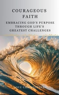 Cover: Courageous Faith - Love Publishing Company
