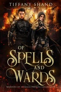 Cover: Of Spells and Wards (Wardens of Estralia, #0.5) - Tiffany Shand