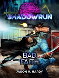 Cover: Shadowrun: Bad Faith - Catalyst Game Labs